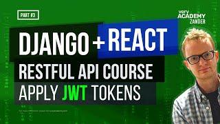 Django Rest Framework Series - JWT Token Authentication with React  - Part-3