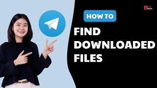 How To Find Downloaded Files On Telegram 2024