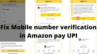 Fix Mobile number verification problem in Amazon pay UPI