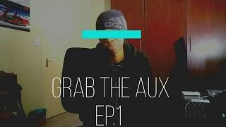 Grab The Aux Ep.1 | ft. Run The Jewels, Kareful, GREEZE & more