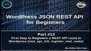 Wordpress JSON REST API Tutorial for beginners(#13) How can Register a REST API route in wordpress