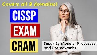 CISSP Exam Cram: Models, Processes, and Frameworks