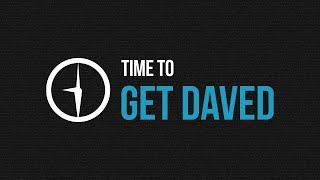 Time to Get Daved Channel Trailer!