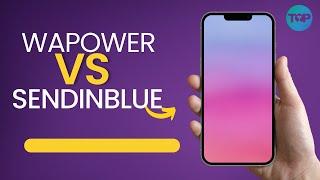 Wapower VS sendinblue | Whatsapp Marketing Software