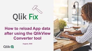 Qlik Fix: How to reload data after using the QlikView Converter tool