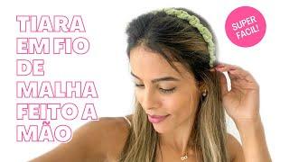 DIY: TIARA em fio de malha FEITO A MÃO. @annapnas