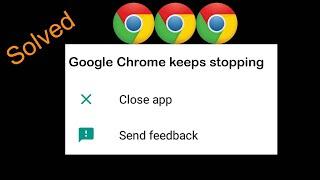 How to Fix - Google Chrome Keeps Stopping Error in Android Mobile or Tablet