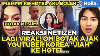 Reaksi Netizen Lagi Viral Om Botak Ajak YouTuber Korea Jiah ke Hotel: Mampir Ke Hotel Aku Boleh