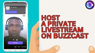 How to Host A Private Livestream On Buzzcast