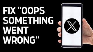 How To Fix “Oops something went wrong” Error on X (Twitter) iPhone