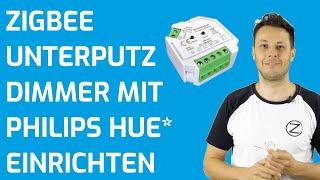 [ZigBee] Unterputz Dimmer mit Philips Hue*einrichten