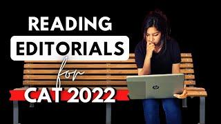 Editorial Reading for CAT Exam: How to Read an Editorial? | Newspaper Reading for CAT VARC