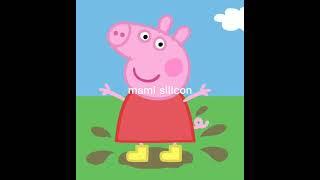 MAMI SILICON)peppa