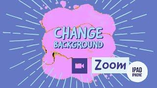 How to change background on zoom? iPad ,iPhone 2021
