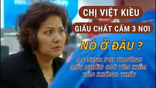 CÔ TA NGỤY TRANG CHẤT CẤM BẰNG CÁCH NÀO ? GIẤU NÓ Ở ĐÂU ? AN NINH MẤT NHIỀU GIỜ VẪN KHÔNG TÌM THẤY.