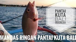 Mandas Ringan Di Pantai Kuta Bali Part 2  #mancing #mancingmania #kutabali #mancingdasaran