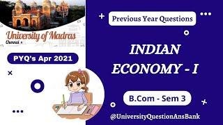 B Com 2nd Year 2021 || Indian Economy - 1 || Question Paper || University of Madras || 2021 PYQ's