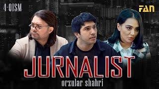 Jurnalist "Orzular shahri" (4-qism) | Журналист "Орзулар шаҳри" (4-қисм)