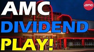 AMC DIVIDEND PLAY! FIRMS BUYING! Short Squeeze Update