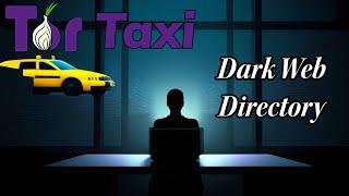 Tor Taxi: Onion URL Directory For Dark Web Services