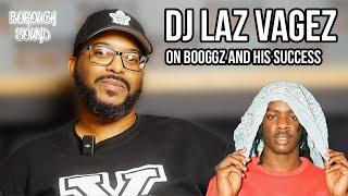 DJ Laz Vagez on How Booggz Changed After Fame: "His Ego Was Huge"