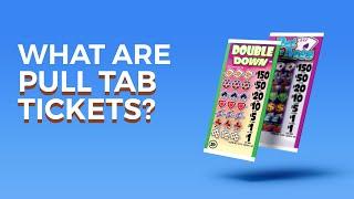 What are Pull Tabs Tickets?