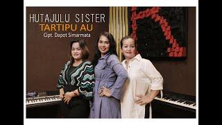 Hutajulu Sister  -  Tartipu Au (Versi Cover)