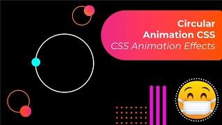 Circular Animation CSS - CSS Animation Effects - Beginner CSS Animation Tutorial