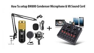 How To Setup BM800 Condenser Microphone and V8 Sound Card | Best Microphone For Recording