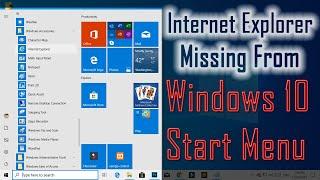 Fix: Internet Explorer Missing From Windows 10 Start Menu or From The Whole Computer - Latest 2019