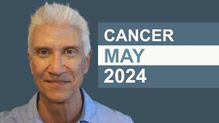 CANCER May 2024 · AMAZING PREDICTIONS!