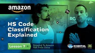 HS Code Classification Explained - Shipping To Amazon FBA From China - Lesson 7