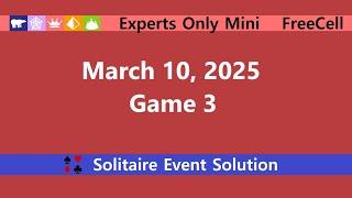 Experts Only Mini Game #3 | March 10, 2025 Event | FreeCell