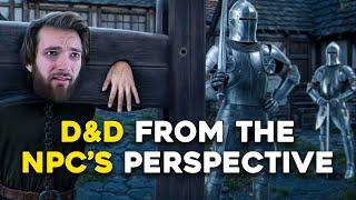 The NPC's perspective in D&D