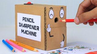 How to Make Pencil Sharpener Machine with Cardboard | Homemade Inventions