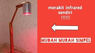 Merakit Lampu Infrared MUDAH!!!