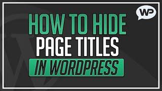 How to Hide Page Titles in WordPress (Super Easy!)