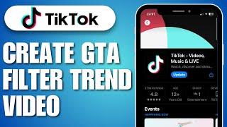 How to Create the GTA Filter Trend Video On TikTok