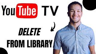 How to Delete From Library Or Watch History on Youtube Tv  (Best Method)