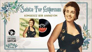 Sabite Tur Gülerman - Kimsesiz Bir Anneyim - Orijinal 45'lik Kayıtları Remastered - Nette İlk Kez
