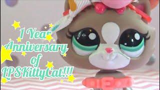 LPS: 1 Year Anniversary of LPSKittyCat!!!