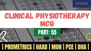 Clinical Physiotherapy MCQ | With Explanation | Part: 55 |