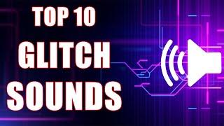 top 10 glitch sound effects || cinematic glitch sound effects no copyright