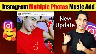 Instagram Multiple Photos Music Add New Update | Instagram Multiple Post Me Music Add Kaise Kare