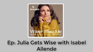 Julia Gets Wise with Isabel Allende | Wiser Than Me with Julia Louis-Dreyfus