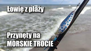 Przynęty na MORSKIE TROCIE | Wybrałem się na plażę za trocią