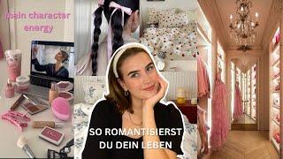 SO ROMANTISIERST DU DEIN LEBEN (realistisch) | werde der main character deines Lebens