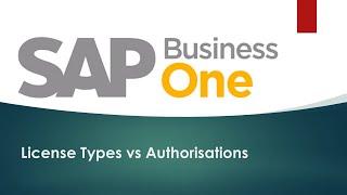 SAP B1 License Vs Authorisations