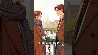 Top 10 Best Mini Chinese Dramas In 2024 #top10 #minidrama #dramalist #chinesedrama #shorts