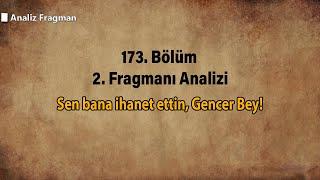 Sen bana ihanet ettin, Gencer Bey!